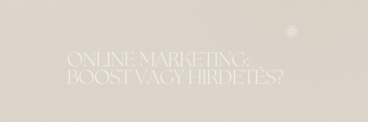 Online marketing: Bosst vagy hirdetés?